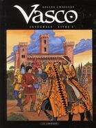 Couverture du livre « Vasco : Intégrale vol.6 : Tomes 16 à 18 » de Gilles Chaillet et Stefano Raffaele aux éditions Lombard