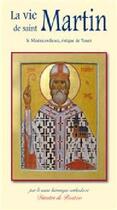 Couverture du livre « Vie de Saint Martin ; le miséricordieux évêque de Tours » de Moniale Sofia aux éditions Benedictines