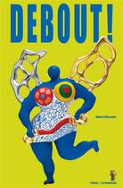 Couverture du livre « Debout ! » de Claire D' Harcourt aux éditions Palette