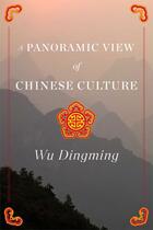 Couverture du livre « A Panoramic View of Chinese Culture » de Dingming Wu aux éditions Simon & Schuster