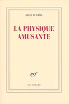 Couverture du livre « La physique amusante » de Jacques Reda aux éditions Gallimard