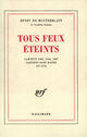 Couverture du livre « Tous feux eteints - carnets 1965, 1966, 1967, 1972 et sans dates » de Henry De Montherlant aux éditions Gallimard (patrimoine Numerise)