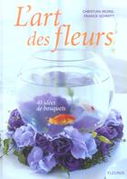 Couverture du livre « L'art des fleurs » de Morel/Schmitt/Curt aux éditions Mango