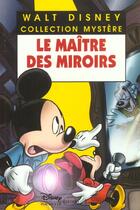 Couverture du livre « Les enquêtes de Mickey et Minnie ; le maître des miroirs » de Disney aux éditions Disney Hachette