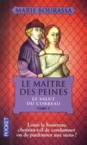 Couverture du livre « Le maître des peines t.3 ; le salut du corbeau » de Marie Bourassa aux éditions Pocket
