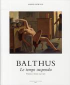 Couverture du livre « Balthus ; le temps suspendu » de Sabine Rewald aux éditions Actes Sud