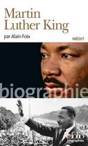 Couverture du livre « Martin Luther King » de Alain Foix aux éditions Gallimard
