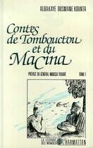 Couverture du livre « Contes de Tombouctou et du Macina t.1 » de Albakaye Ousmane Kounta aux éditions Editions L'harmattan