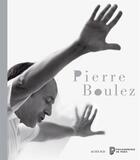 Couverture du livre « Pierre Boulez » de  aux éditions Actes Sud