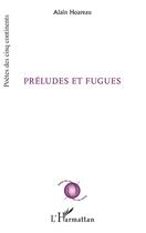 Couverture du livre « Préludes et fugues » de Alain Hoareau aux éditions L'harmattan