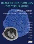 Couverture du livre « Imagerie des tumeurs des tissus mous » de I. L Railhac et A. Ponsot aux éditions Sauramps Medical