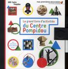 Couverture du livre « Le grand livre d'activités du centre Georges Pompidou » de Delphine Gravier-Badreddine aux éditions Gallimard-jeunesse