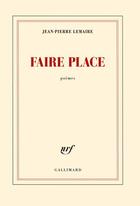 Couverture du livre « Faire place » de Jean-Pierre Lemaire aux éditions Gallimard