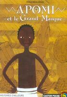 Couverture du livre « Apomi et le grand masque » de Odile Weulersse aux éditions Pere Castor