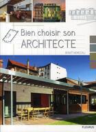 Couverture du livre « Bien choisir son architecte » de Benoit Moriceau aux éditions Fleurus