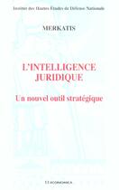 Couverture du livre « Intelligence Juridique (L') » de Merkatis/ aux éditions Economica