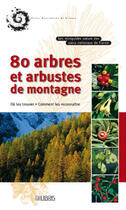 Couverture du livre « 80 arbres et arbustes de montagne » de Stefaniak aux éditions Glenat