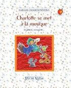 Couverture du livre « Charlotte se met a la musique » de Sarah Chardonnens aux éditions Van De Velde