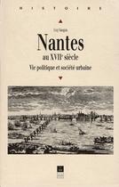Couverture du livre « Nantes au XVIIe siècle ; vie politique et société urbaine » de Guy Saupin aux éditions Pu De Rennes
