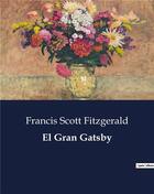 Couverture du livre « El Gran Gatsby » de Fitzgerald F S. aux éditions Culturea