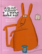 Couverture du livre « Gros lapin » de Ramona Badescu et Delphine Durand aux éditions Naive