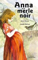 Couverture du livre « Anna et le merle noir » de Marie Onzon et Claude Ganivet aux éditions Editions Maia
