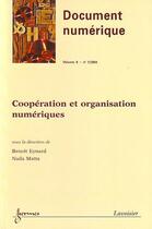 Couverture du livre « Cooperation Et Organisation Numeriques (Document Numerique Vol. 8 N. 1/2004) » de Eynard Benoit aux éditions Hermes Science Publications