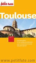 Couverture du livre « GUIDE PETIT FUTE ; CITY GUIDE ; Toulouse (édition 2011) » de  aux éditions Le Petit Fute