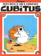 Couverture du livre « Cubitus T.6 ; heureux qui, comme Cubitus » de Dupa aux éditions Lombard