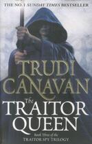 Couverture du livre « The traitor queen - the traitor spy trilogy: book 3 » de Trudi Canavan aux éditions Orbit Uk