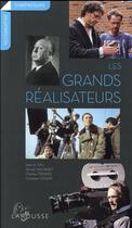 Couverture du livre « Les grands réalisateurs » de  aux éditions Larousse
