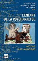 Couverture du livre « L'enfant de la psychanalyse, retour sur l'angoise (édition 2018) » de Patrick Merot aux éditions Puf