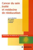 Couverture du livre « Cancer du sein et médecine de rééducation » de Petiot-S+Herisson-C aux éditions Elsevier-masson