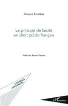 Couverture du livre « Le principe de laïcité en droit public français » de Clement Benelbaz aux éditions Editions L'harmattan
