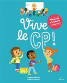 Couverture du livre « Vive le CP ! » de Helene Convert et Camille Babeau et Kathrine Avraam aux éditions Milan