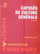 Couverture du livre « Exposés de culture générale (2e édition) » de Herve Bellac aux éditions Vuibert