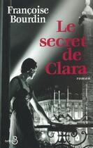 Couverture du livre « Le secret de clara » de Francoise Bourdin aux éditions Belfond