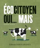 Couverture du livre « Écocitoyen oui...mais » de Dominic Muren aux éditions Ouest France