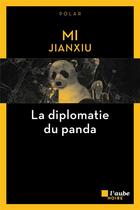 Couverture du livre « La diplomatie du panda » de Jianxiu Mi aux éditions Editions De L'aube