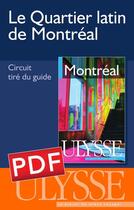 Couverture du livre « Le quartier latin de Montréal » de  aux éditions Ulysse