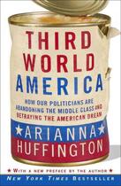 Couverture du livre « Third World America » de Arianna Huffington aux éditions Broadway Books