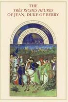 Couverture du livre « The tres riches heures of jean duke of berry » de Millard Meiss aux éditions Georges Braziller