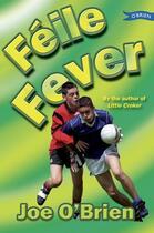 Couverture du livre « Feile Fever » de O'Brien Joe aux éditions The O'brien Press Digital
