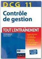 Couverture du livre « DCG 11 ; contrôle de gestion ; tout l'entraînement (2e édition) » de Sabine Separi et Claude Alazard aux éditions Dunod
