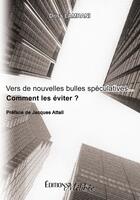 Couverture du livre « Vers de nouvelles bulles spéculatives » de Driss Lamrani aux éditions Les Editions Melibee