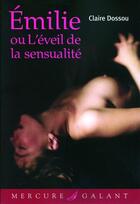 Couverture du livre « Emilie ou l'éveil de la sensualité » de Claire Dossou aux éditions Mercure De France