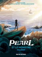 Couverture du livre « Pearl et le monstre marin » de Anthony Silverston et Raffaela Delle Donne et Willem Samuel aux éditions Rue De Sevres
