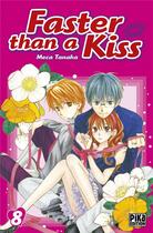 Couverture du livre « Faster than a kiss Tome 8 » de Tanaka Meca aux éditions Pika