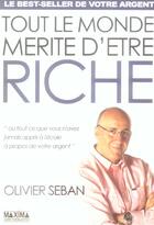 Couverture du livre « Tout le monde mérite d'être riche » de Olivier Seban aux éditions Maxima