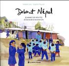Couverture du livre « Debout Népal ; carnet de route d'une école à reconstruire » de Sophie Raynal et Maelle Joly aux éditions La Boite A Bulles